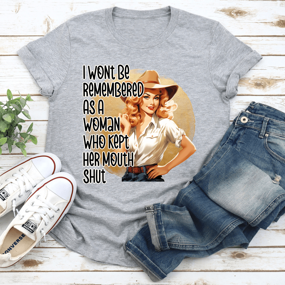 I Wont Be Remembered As A Woman Tee 3