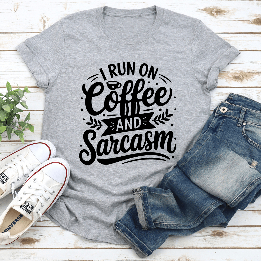 I Run Coffee And Sarcasm Tee 3