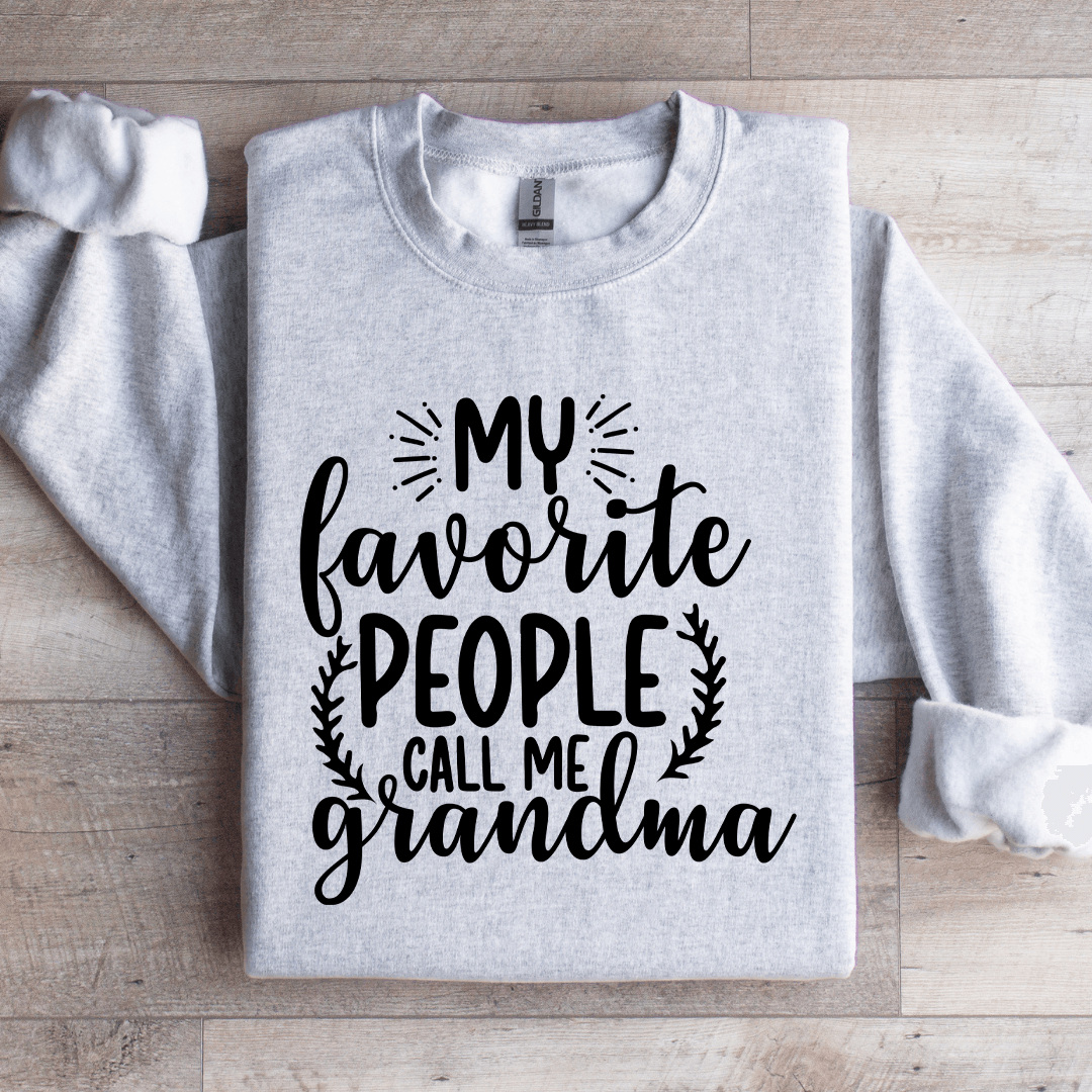My Favorite People Call Me Grandma Sweatshirt 4