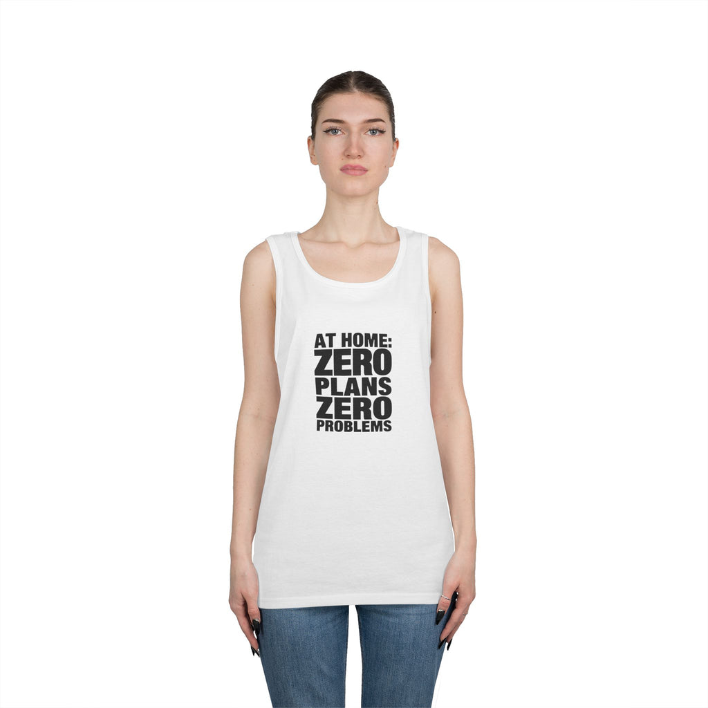 Tank Top — "At Home: Zero Plans Zero Problems" Minimalist Cotton