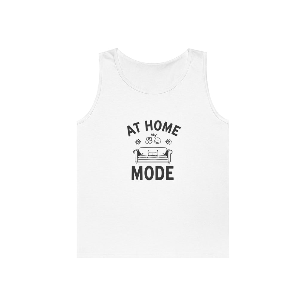 At Home Mode Tank Top — Cozy Stay-At-Home Lounge Shirt