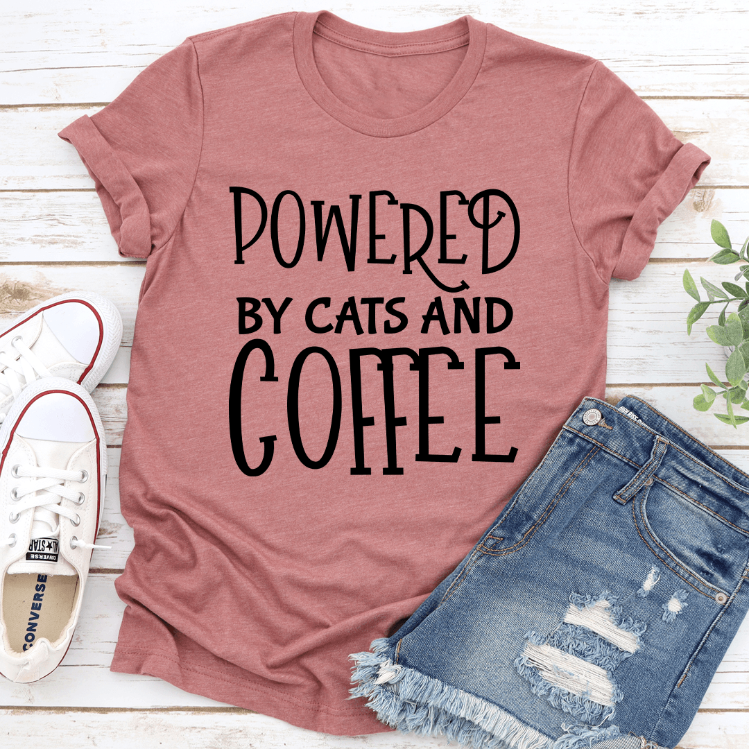 Powered By Cats And Coffee Tee 1