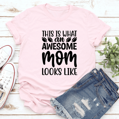 This Is What Awesome Mom Looks Like Tee 1