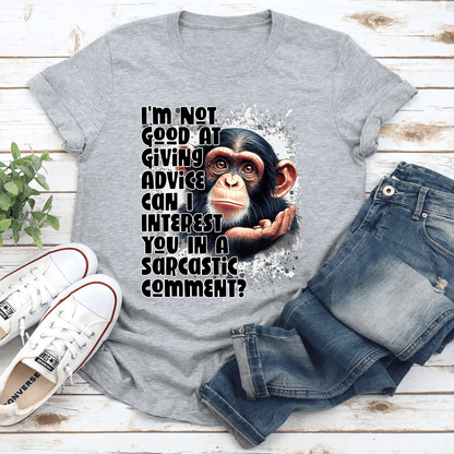Im Not Good At Giving Advice Tee 1