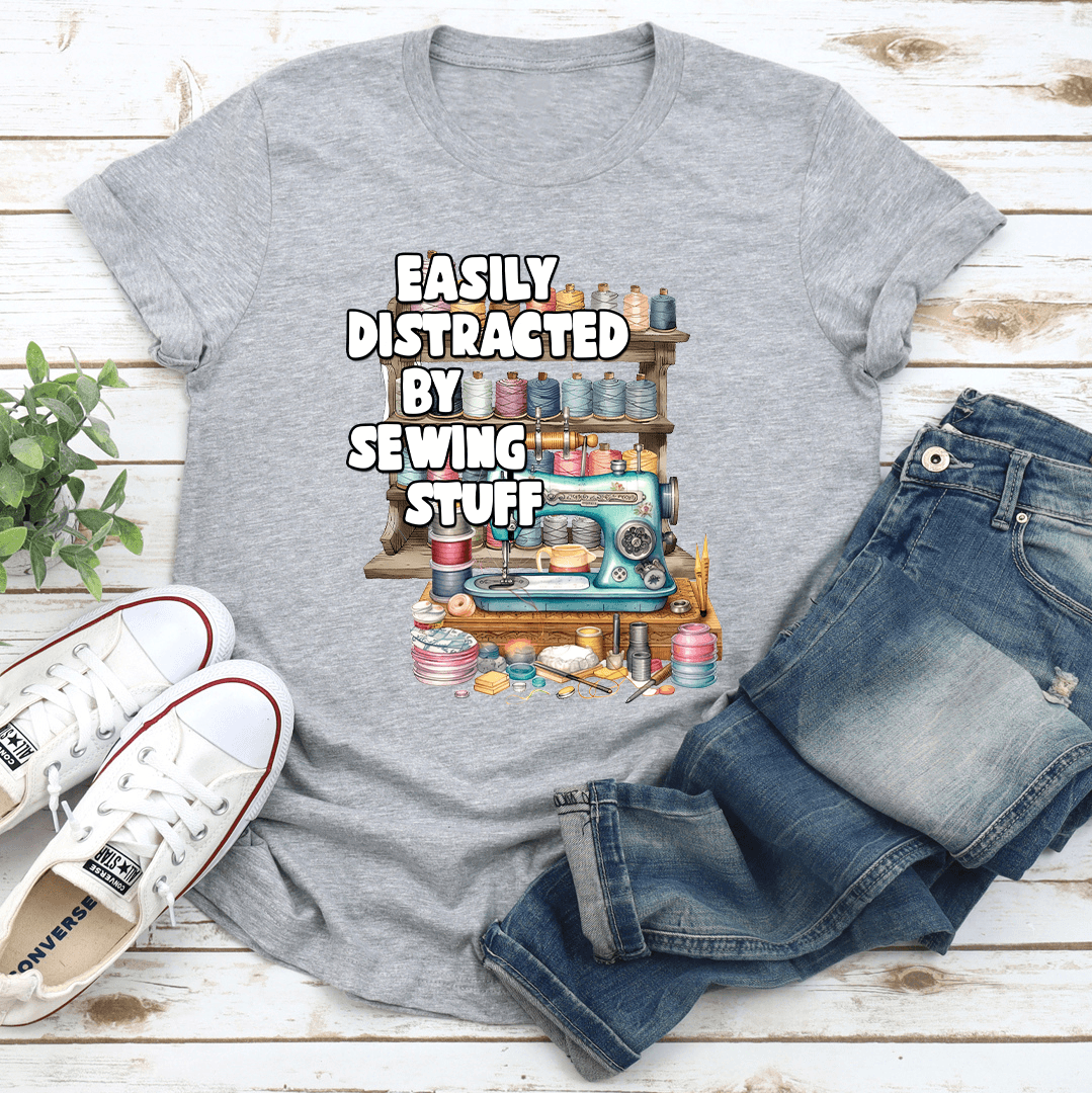 Easily Distracted By Sewing Stuff Tee 3