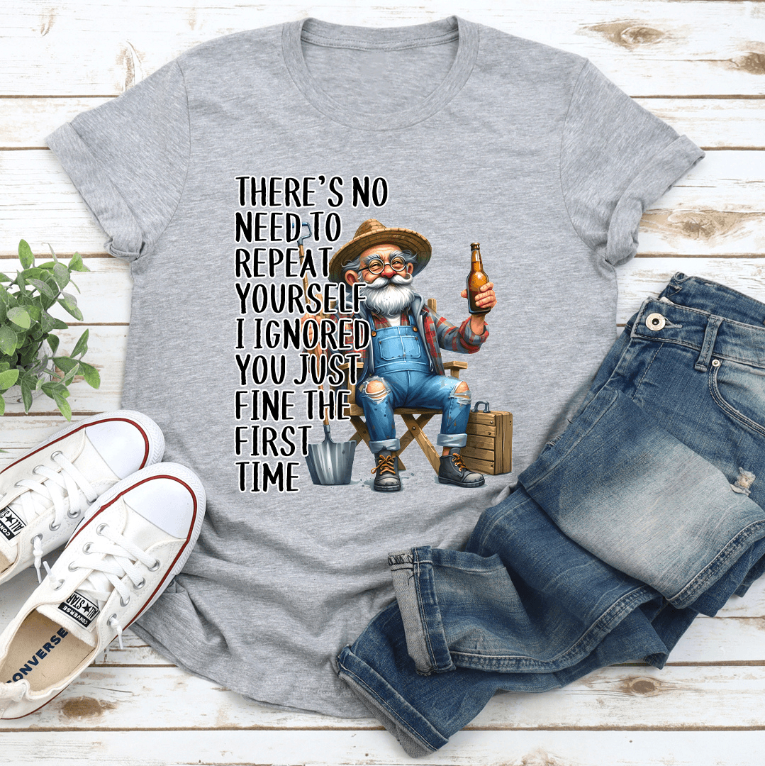 Theres No Need To Repeat Yourself Tee 2
