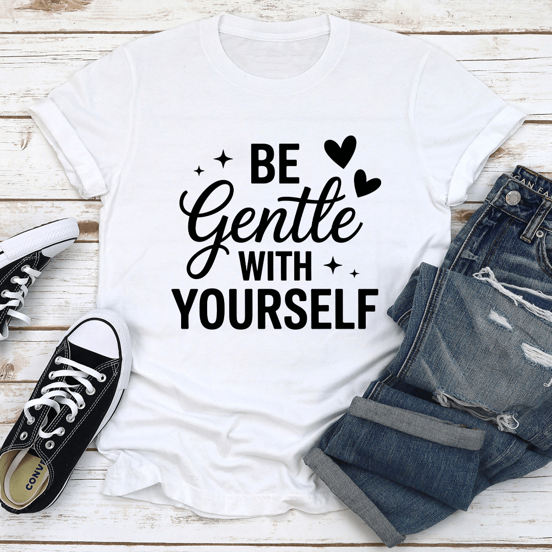 Be Gentle With Yourself Tee 2