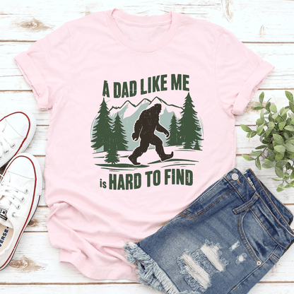 A Dad Like Me Is Hard To Find Tee 1