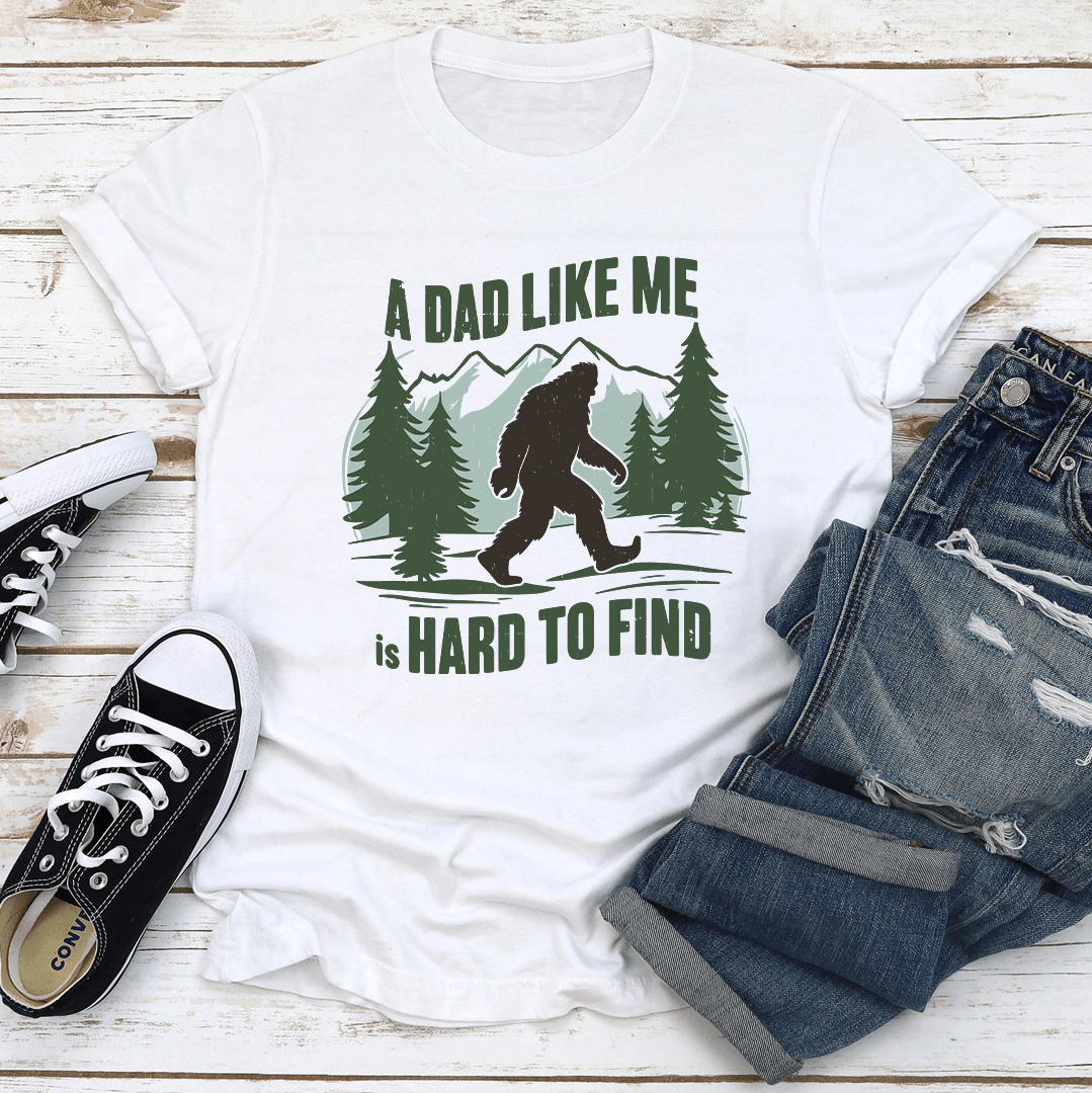 A Dad Like Me Is Hard To Find Tee 2