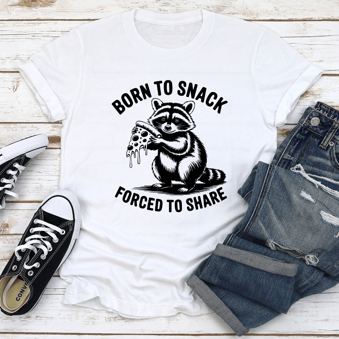 Born To Snack Forced To Share Tee 2