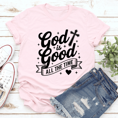 God Is Good All The Time Tee