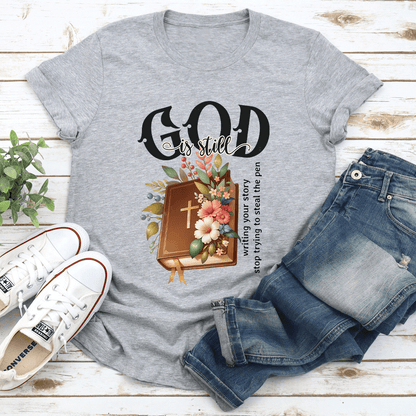 God Is Still Tee