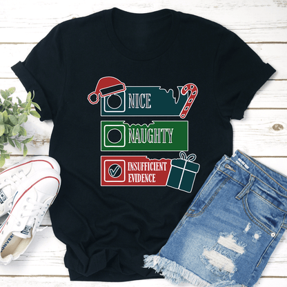 Nice Naughty Insufficient Evidence Tee