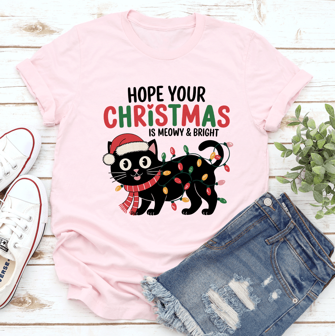 Hope Your Christmas Is Meowy Bright Tee 1