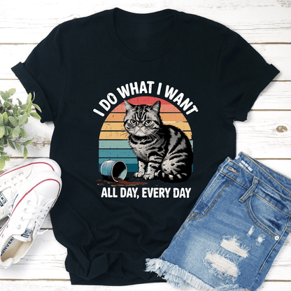 I Do What I Want All Day Every Day Tee 1