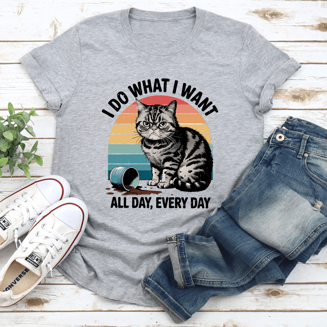 I Do What I Want All Day Every Day Tee 3