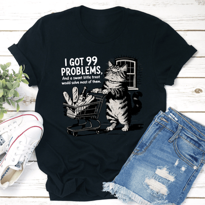 I Got 99 Problems Tee 1