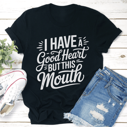 I Have A Good Heart Tee