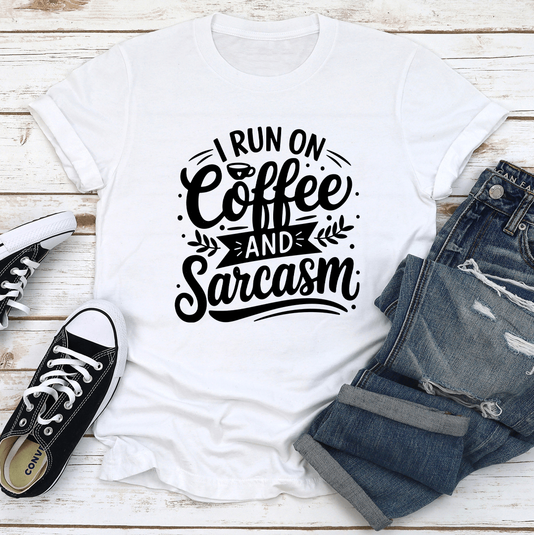 I Run Coffee And Sarcasm Tee 2