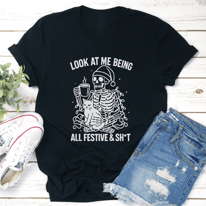 Look At Me Being All Festive  Sht Tee  2