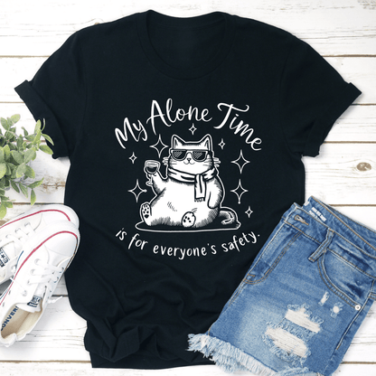 My Alone Time Is For Everyones Safety Tee 1