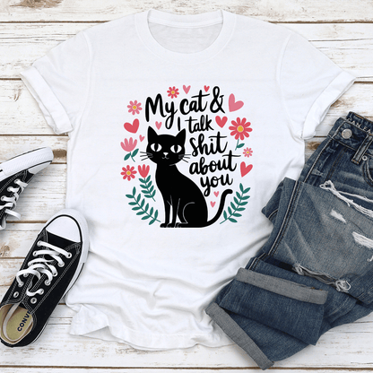 My Cat  I Talk Sht About You Tee 2