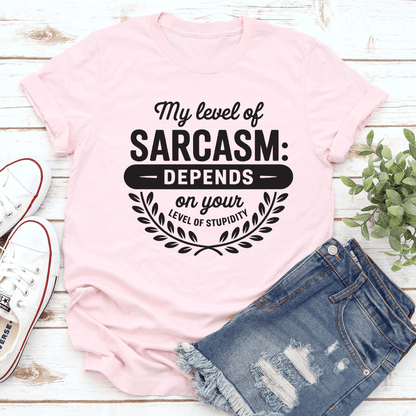My Level Sarcasm Tee