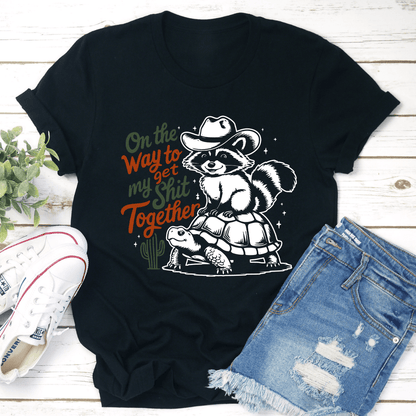 On Way To Get My Sht Together Tee 1
