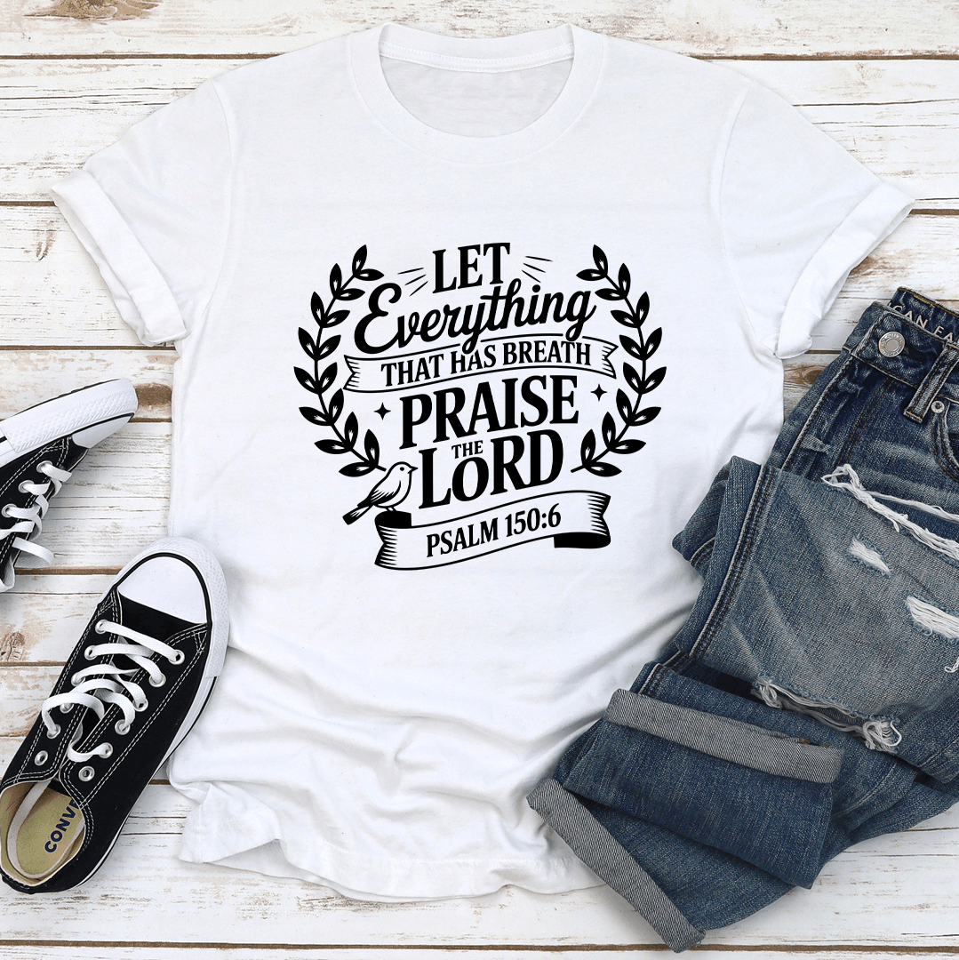 Let Everything That Has Breath Tee 2