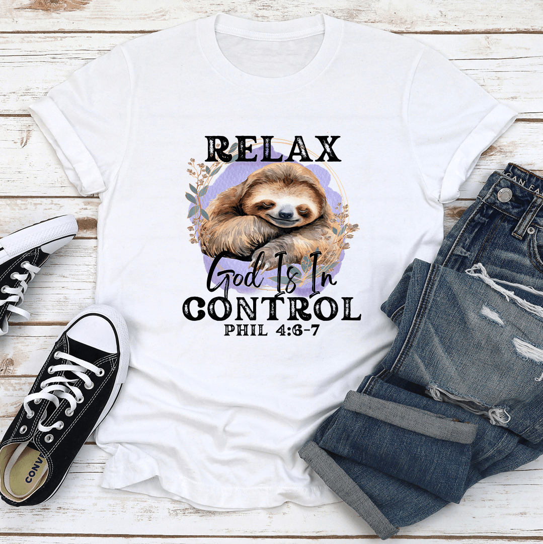 Relax God Is In Control Phil 467 Tee 2