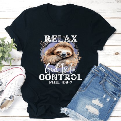 Relax God Is In Control Phil 467 Tee 3