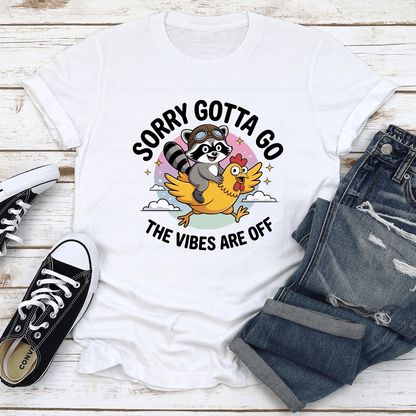 Sorry Gotta Go The Vibes Are Off Tee 2