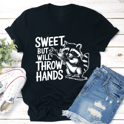 Sweet But Will Throw Hands Tee 1