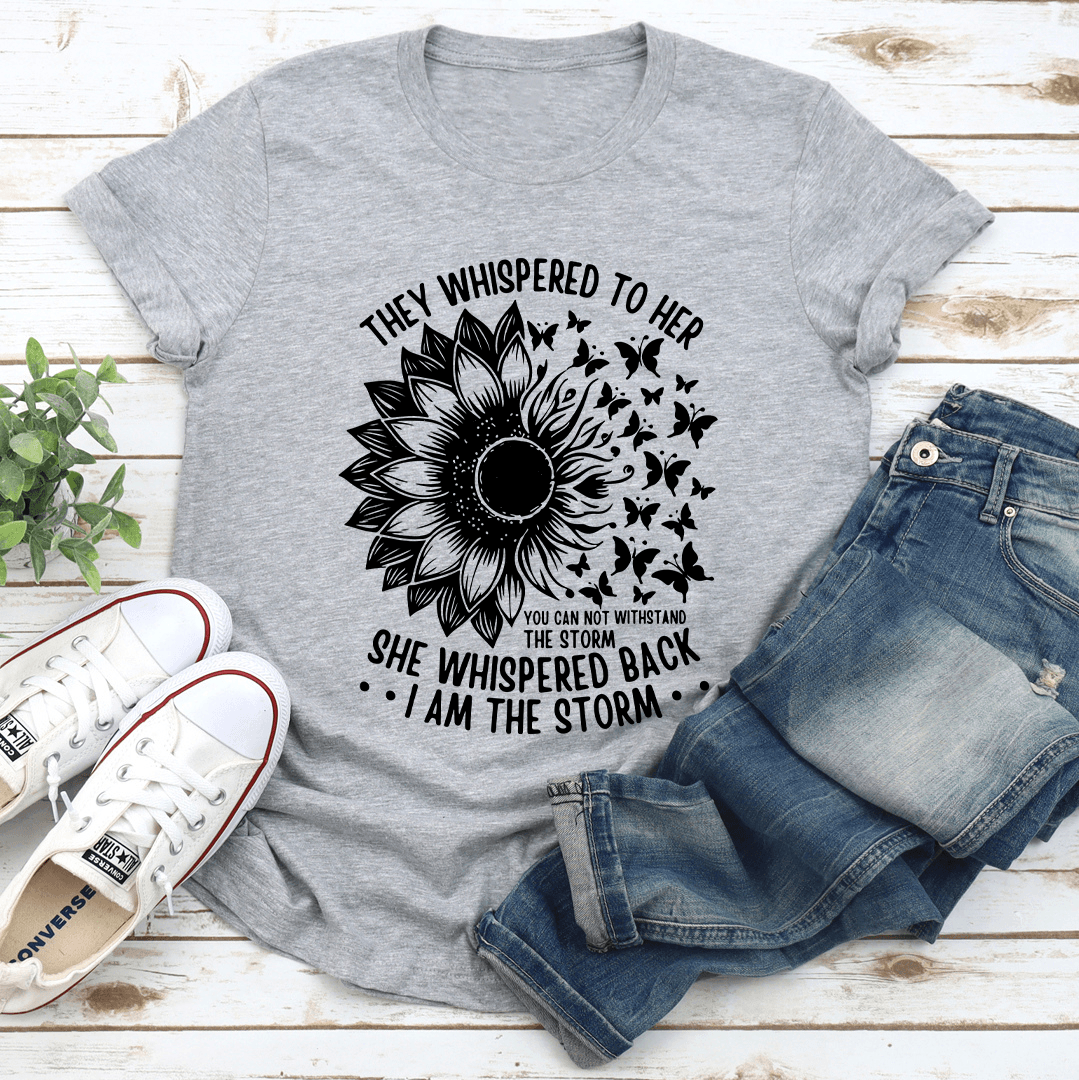 They Whispered To Her Tee 3