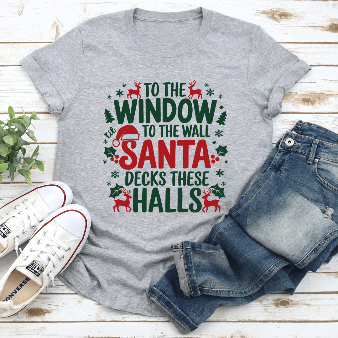 To The Window To The Wall Santa Tee 3