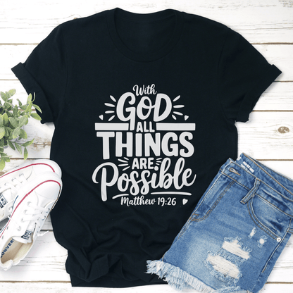 With God All Things Are Possible Tee