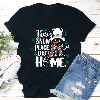 Theres Snow Place Like Home Tee 3