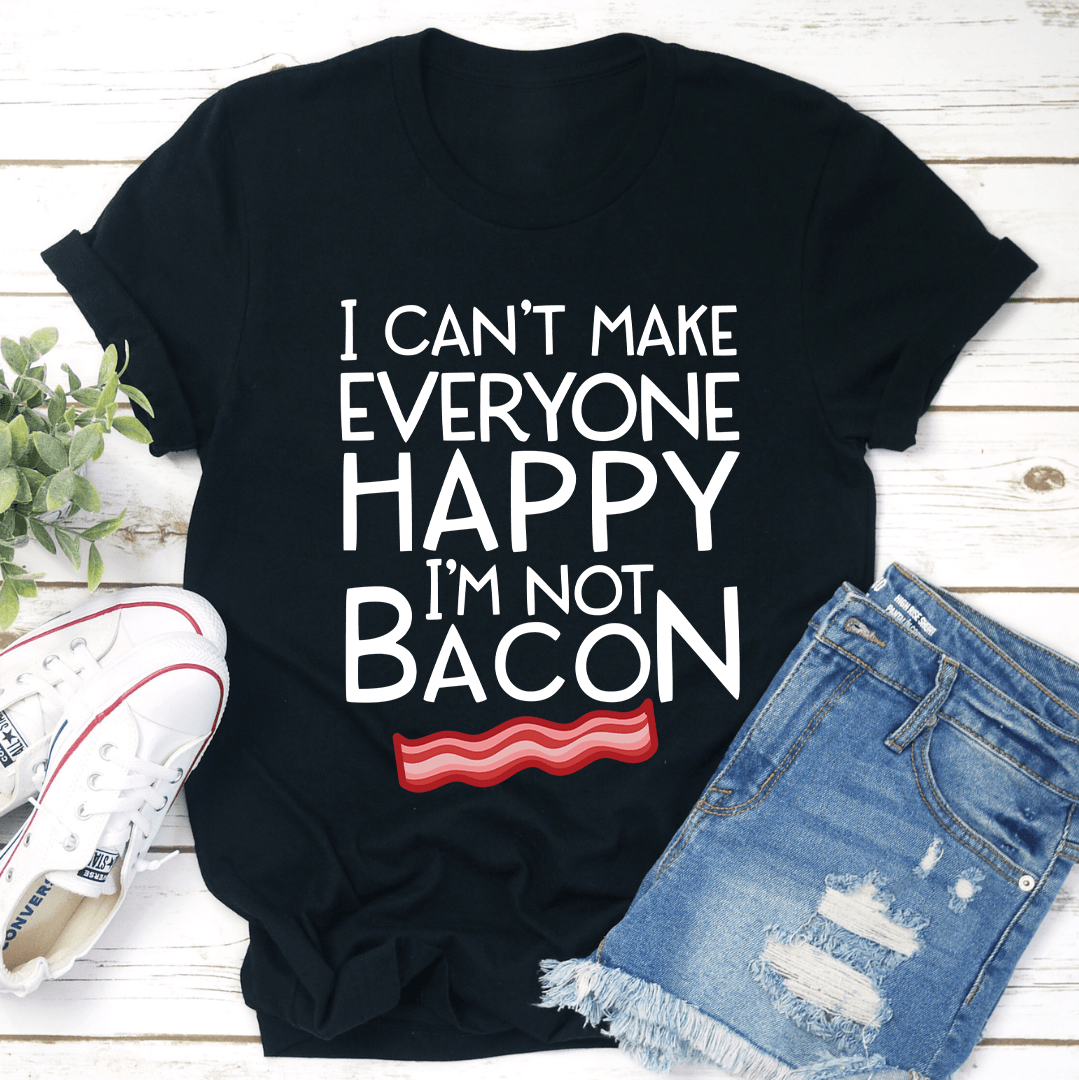 I Cant Make Everyone Happy Tee 1