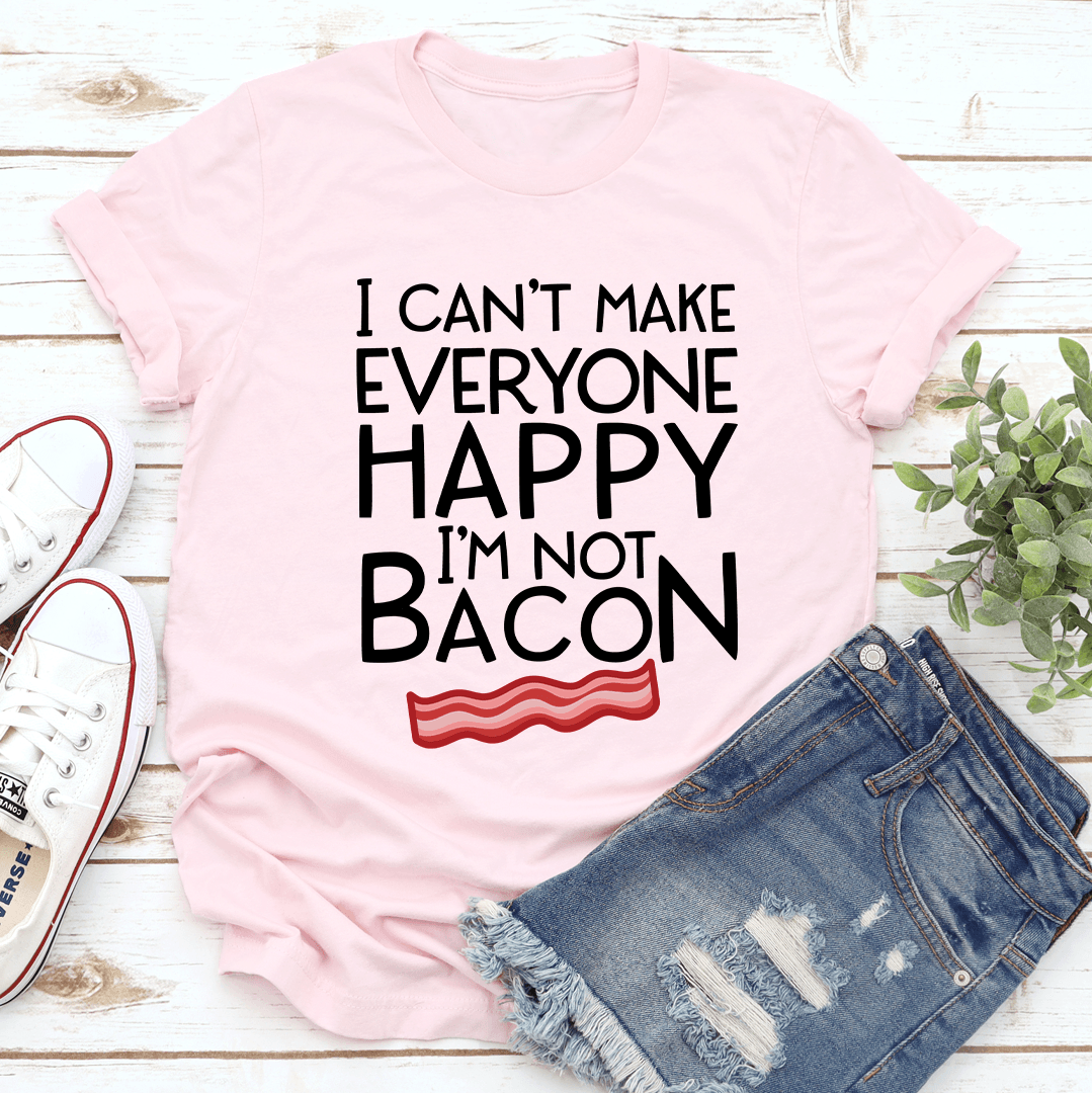 I Can't Make Everyone Happy Tee