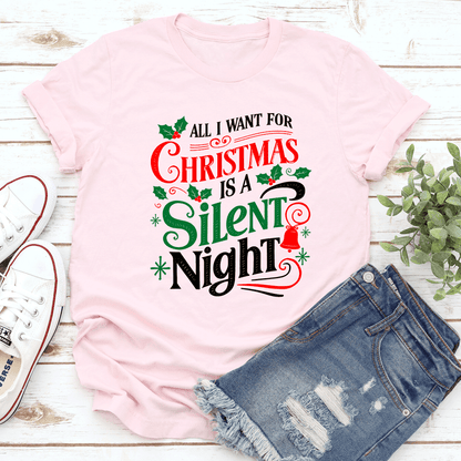 All Want For Christmas Is A Silent Night Tee