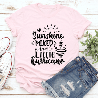 Sunshine Mixed With A Little Hurricane Tee 1