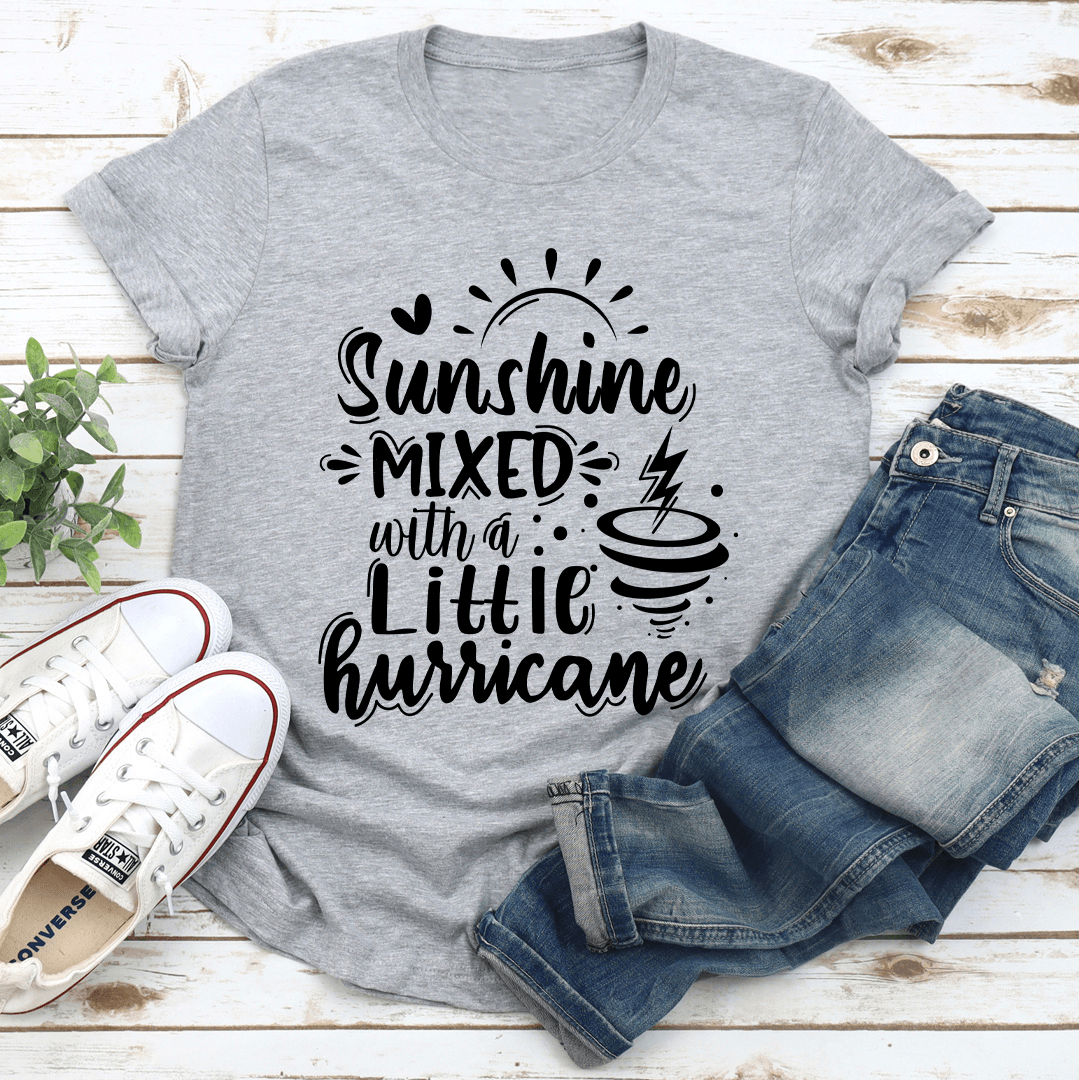 Sunshine Mixed With A Little Hurricane Tee 3