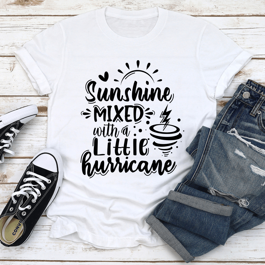 Sunshine Mixed With A Little Hurricane Tee 3