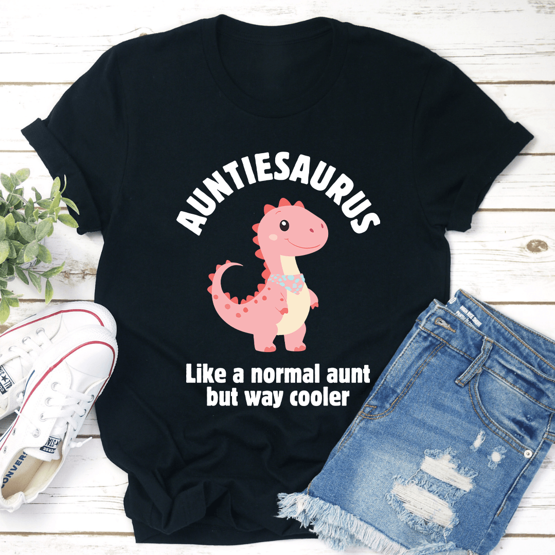 Auntiesaurus Like A Normal Aunt Tee 1