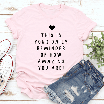 This Is Your Daily Remind Of How Amazing You Are Tee 2