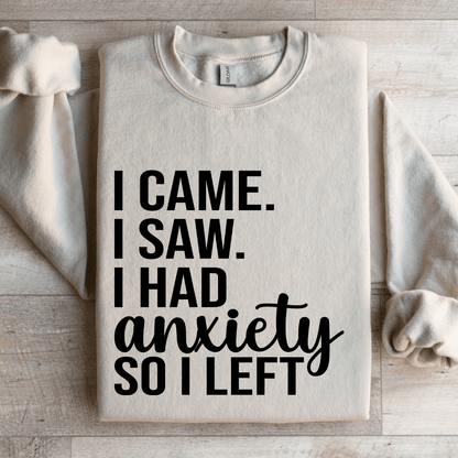 I Came I Saw I Had Anxiety So I Left Sweatshirt 4