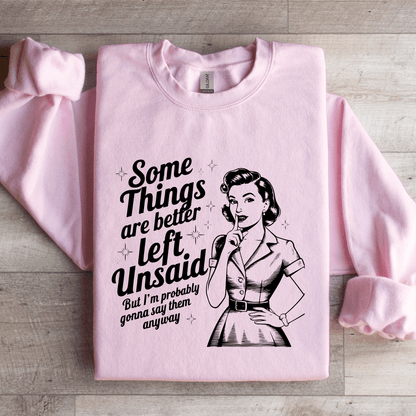 Somethings Are Better Left Unsaid Sweatshirt 2