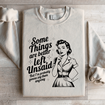 Somethings Are Better Left Unsaid Sweatshirt 3