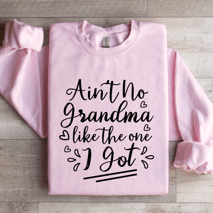 Aint No Grandma Like The One I Got Sweatshirt 3