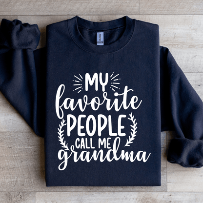 My Favorite People Call Me Grandma Sweatshirt 1